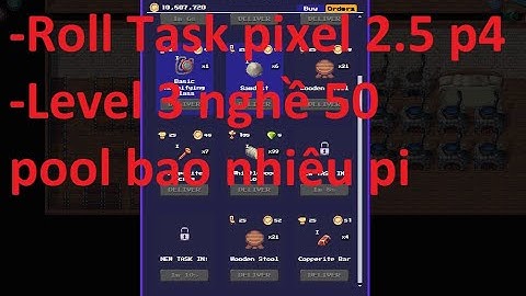 Pixels 2.5 Roll task pixel + Trả lời câu hỏi của các bạn. Hướng dẫn chơi game pixels phần 4