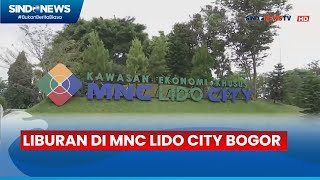 Keseruan Pengunjung saat Libur Imlek di MNC Lido City Bogor - Sindo Sore 13/02