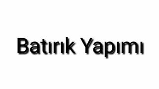 Batırık Yapımı