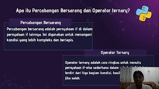 Penjelasan tentang percabangan, percabangan bersarang,ternary operator,dan perulangan while 