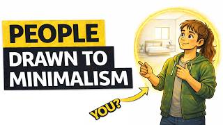 Psychology of People Who Are Drawn to Minimalism