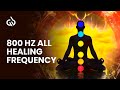 All Healing Frequency (800 Hz), Binaural Beats - Whole Body Regeneration | Rife Frequency Cure