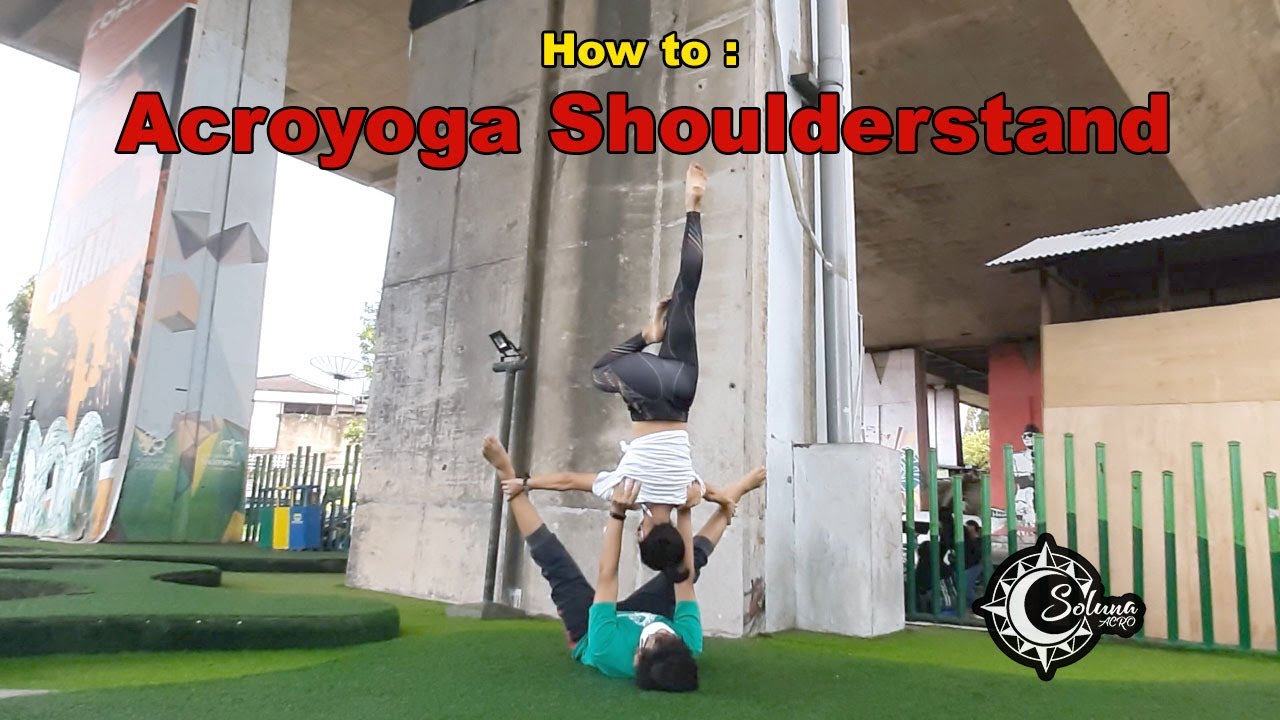 Quick Tutorial How to Acroyoga Shoulderstand with Variation