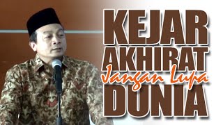 Ust. Bachtiar Nasir | KEJAR AKHIRAT JANGAN LUPA DUNIA