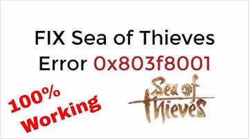FIX Sea of Thieves Error 0x803f8001 100% Working UPDATED