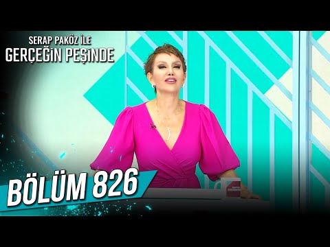 Gerçeğin Peşinde 826. Bölüm