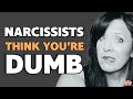 "NARCISSISTS TREAT YOU WITH ARROGANCE AND ASSUME YOU'RE DUMB"/Lisa Romano
