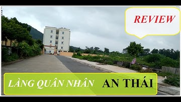 [REVIEW] Làng Quân Nhân AN THÁI - Hóa Thượng - Đồng Hỷ • Nhà Đất Thái Nguyên ★ Tú Nguyễn Phan