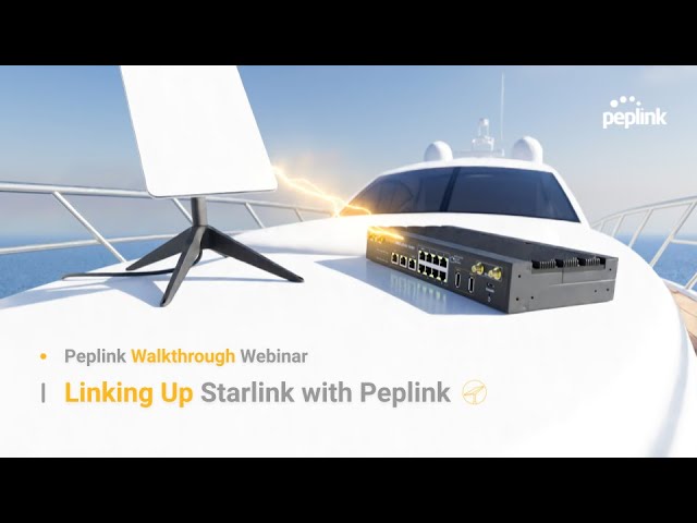 Webinar | Linking up Starlink with Peplink