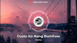 GUSTO KO NANG BUMITAW ( ReMix ) | Dj YuanBryan Remix | Viral TikTok 2022