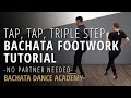 Bachata footwork tutorial  tap tap triple step  bachata dance academy