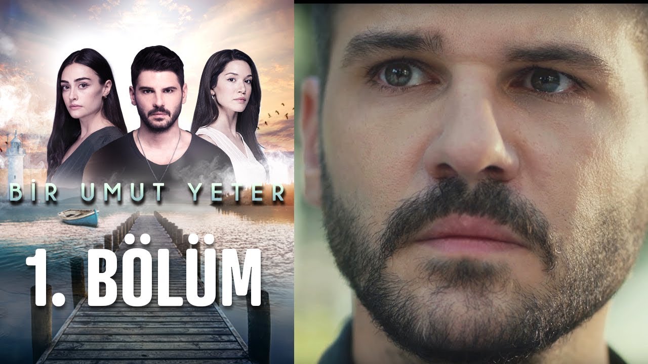 Bir Umut Yeter 1 Blm