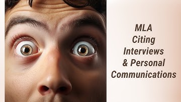 Mastering MLA: Citing Interviews and Personal Communications