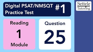 Digital PSAT 1, Reading Module 1, Question 25 (outline)
