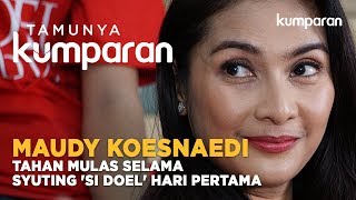 Maudy Koesnaedi Tahan Mulas Selama Syuting 'Si Doel' Hari Pertama | #tamunyakumparan