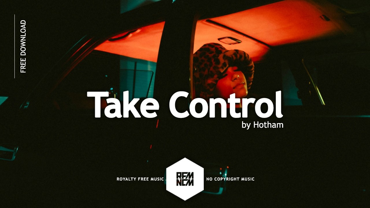 YouTube에서 Take Control - Hotham | Royalty Free Music No Copyright Background Music For Videos Free Download 보기 YouTube에서 Take Control - Hotham | Royalty Free Music No Copyright Background Music For Videos Free Download 보기
