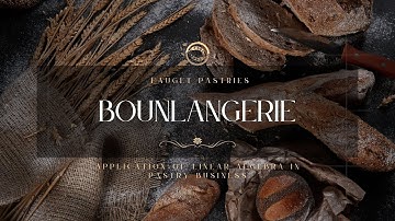 MAT263- APPLICATION OF LINEAR ALGEBRA IN PASTRY BUSINESS