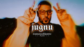 jugnu (slowed + reverb) LoFi ~ Badshah ft. Nikhita Gandhi
