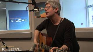 Video thumbnail of "K-LOVE - Matt Maher "Hold Us Together" LIVE"