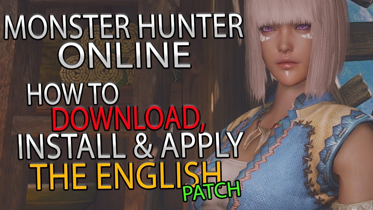 monster hunter online download  Update  Guide - How To Download \u0026 Install The MMORPG Monster Hunter Online + English Patch