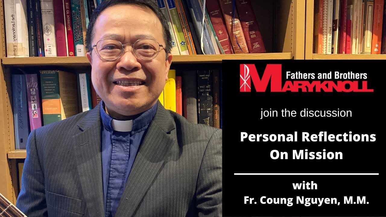 11.30.22, Reflections On Mission, Fr. Cuong Nguyen Maryknoll Fathers