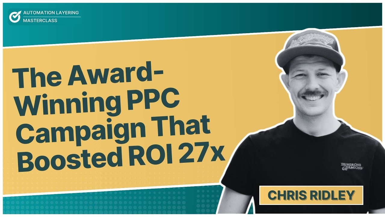 How Chris Ridley of Evoluted Built the Award-Winning PPC Campaign That ...