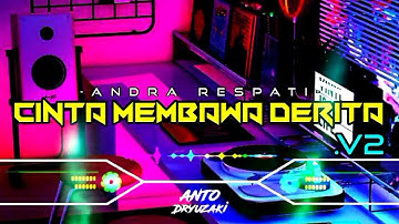 DJ CINTA MEMBAWA DERITA .V2 - ANDRA RESPATI‼️ FUNKOT VERSION