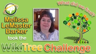 WikiTree Challenge (2021) feat. Melissa LeMaster Barker & Jarrett Ross