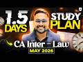 CA Inter Law 1.5 Days Study Planner | May 2026 Exams | CA CS Shantam Gupta