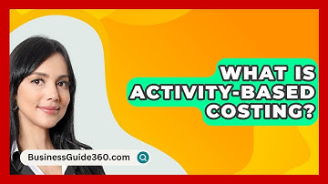 What Is Activity-based Costing? - BusinessGuide360.com