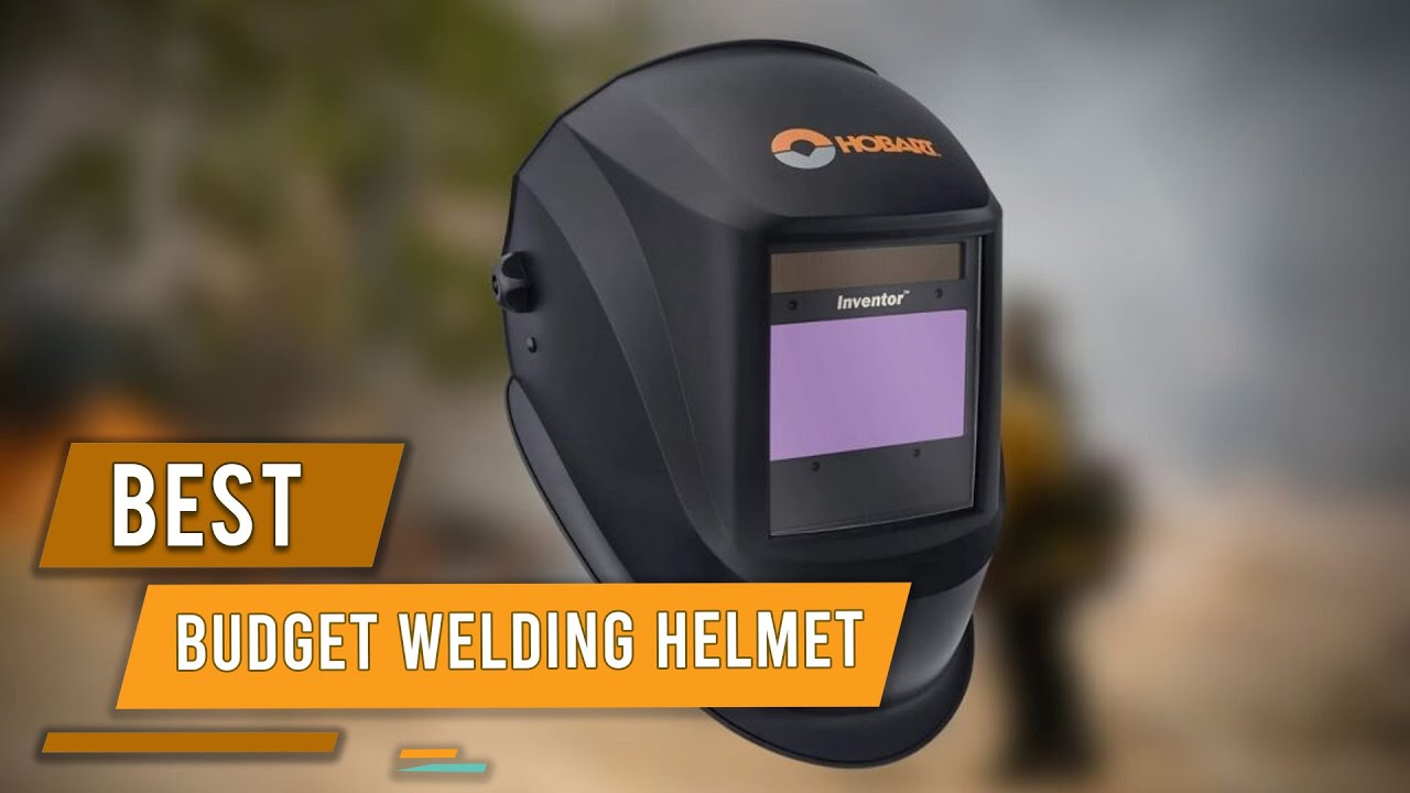 5 Best Budget Welding Helmets [Review] - Welding Helmet Solar Powered/Large Viewing Helmets [2025]
