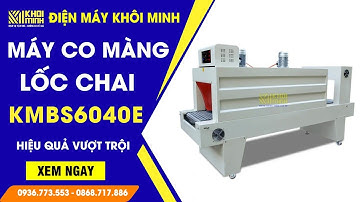 Máy Co Màng Lốc Chai KMBS6040E - Máy Bọc Màng Co Tự Động Chính Hãng | Điện Máy Khôi Minh
