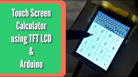 Touch Screen Calculator using TFT LCD with Arduino