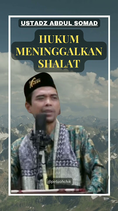 Hukum Sengaja Meninggalkan Shalat | Ustadz Abdul Somad#shorts