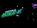 ⭐ Como Hacer Particulas Animadas ⚡ After Effects Tutorial