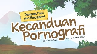 Ep 2: Dampak Fisik dan Emosional Kecanduan Pornografi | Terdampar di Pornoland screenshot 4