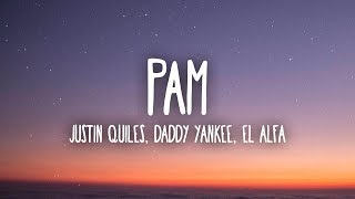 Daddy Yankee, Justin Quiles, El Alfa – PAM (Letra/Lyrics) chords
