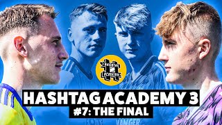 HASHTAG ACADEMY S3E7: The Final!