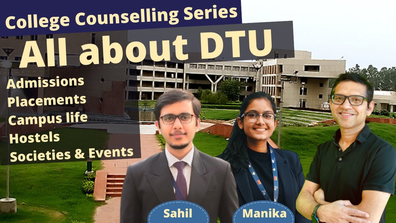 All about DTU | Admissions, Cut offs, College life, Academics ...
