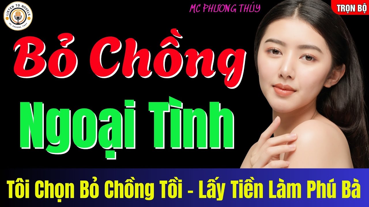 Phụ Nữ Thông Minh CHỌN Giữ Tiền Không Giữ Chồng Phản Bội