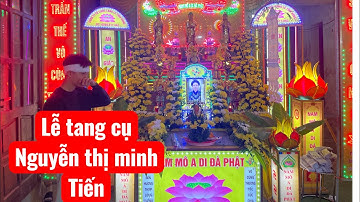 Lễ tang cụ Nguyễn thị minh Tiến