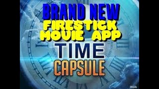 BRAND NEW FIRESTICK MOVIE APP TIME CAPSULE