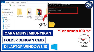 Cara Menyembunyikan Folder Dengan CMD Di Laptop Windows 10