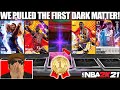 WE PULLED THE FIRST EVER DARK MATTER IN PACKS IN OUR BEST NBA 2K21 MYTEAM PACK OPENING