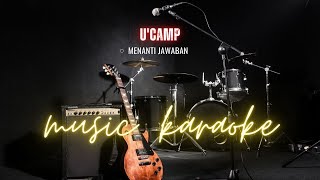 Menanti Jawaban | U'Camp | Karaoke Version | FlyMusica90