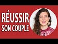 Les 4 phases du DÉBUT du COUPLE (Comment réussir son couple ?)