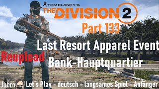The Division 2 - 2024 - deutsch - Part 133 Reupload - Last Resort Apparel Event - Bank-Hauptquartier