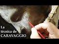 LA TÉCNICA DE CARAVAGGIO