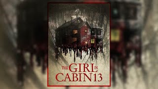 Девушка из домика 13 /The Girl in Cabin 13 /Фильм Ужасов /2021 HD /На русском