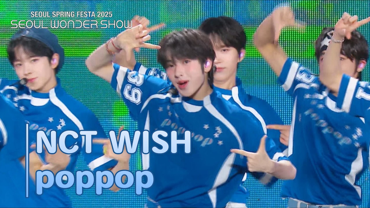 poppop - NCT WISH エヌシーティー ウィッシュ | SEOUL SPRING FESTA